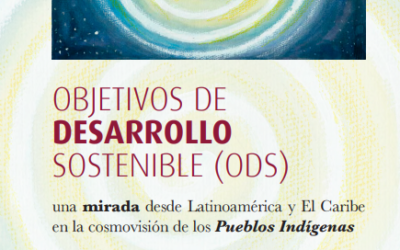 Objetivo de Desarrollo Sostenible (ODS) una mirada desde ALC en la cosmovisión de los PI