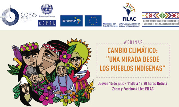 Webinar “Cambio Climático: Una mirada desde los Pueblos Indígenas” se desarrollará el 15 y 16 de julio a través de las plataformas de FILAC