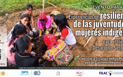 “Resiliencia de las juventudes y mujeres indígenas para el logro del Desarrollo Sostenible”