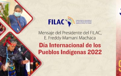 Mensaje del Presidente del FILAC: Día Internacional de los Pueblos Indígenas 2022