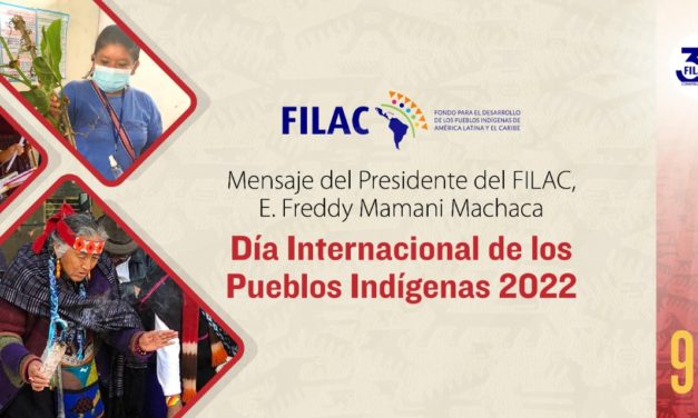 Mensaje del Presidente del FILAC: Día Internacional de los Pueblos Indígenas 2022