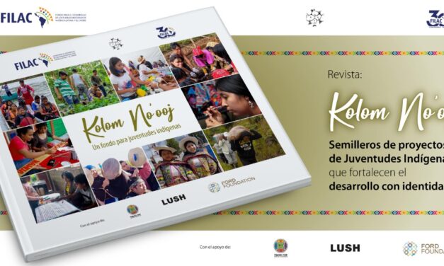 Revista Fondo Kolom No’ooj presenta semilleros de proyectos que fortalecen el desarrollo con identidad