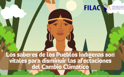 FILAC destaca el rol crucial de los Pueblos Indígenas como defensores y guardianes de la naturaleza